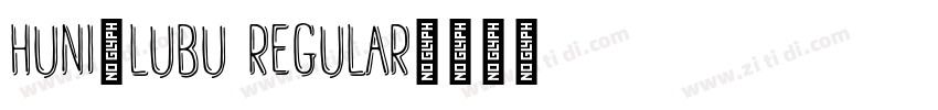 Huni_Lubu Regular字体转换 Huni_Lubu Regular字体转换